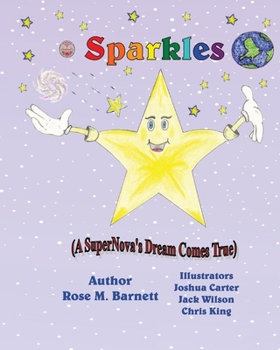 Sparkles: A Supernova's Dream Comes True