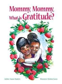 Hardcover Mommy, Mommy, What is Gratitude? Book