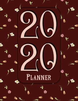 2020 Planner: Ideal Gift For Women Entrepreneurs & Homemakers ~ Pretty Floral Diary With Monthly Notes, Contacts, Password Logs & Habit Tracker