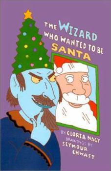 Hardcover The Wizard Who Wanted to Be Santa Book