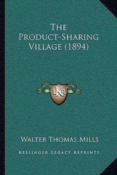 Paperback The Product-Sharing Village (1894) Book