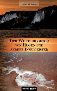 Paperback Der Wunderdoktor Von R Gen Und Andere Inselgeister [German] Book