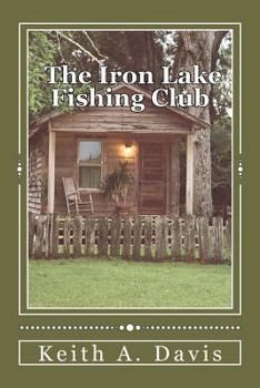 Paperback The Iron Lake Fishing Club Book