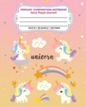 Paperback Primary Composition Notebook Story Paper Journal Unicorn: Dashed Midline And Picture Space Exercise Book - Rainbow and Hearts Book