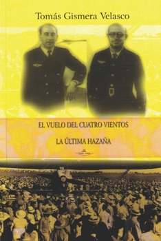 Paperback El vuelo del Cuatro Vientos: La última hazaña [Spanish] Book