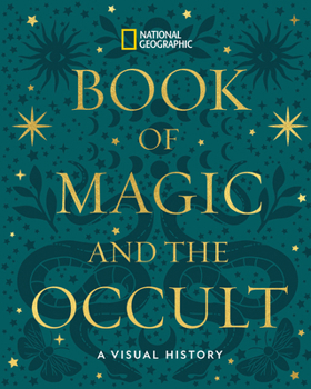 Hardcover National Geographic Book of Magic and the Occult: A Visual History Book
