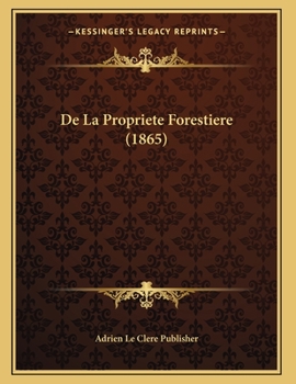 Paperback De La Propriete Forestiere (1865) [French] Book
