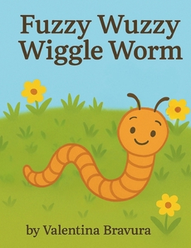 Paperback Fuzzy Wuzzy Wiggle Worm Book