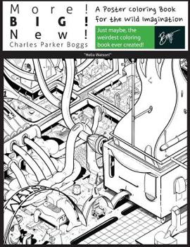 More! Big! New!: A Poster Coloring Book for the Wild Imagination