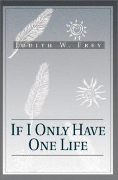 Paperback If I Only Have One Life Book