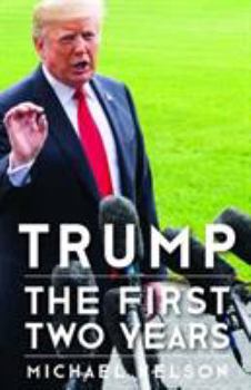 Trump: The First Two Years - Book  of the Miller Center Studies on the Presidency