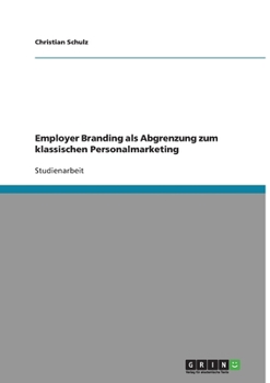 Paperback Employer Branding als Abgrenzung zum klassischen Personalmarketing [German] Book