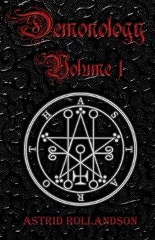 Demonology: Evocare i 72 Demoni dell'Ars Goetia Volume 1 (Italian Edition)