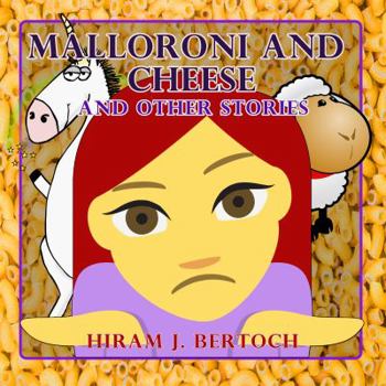 Paperback Malloroni And Cheese: And Other Stories Book