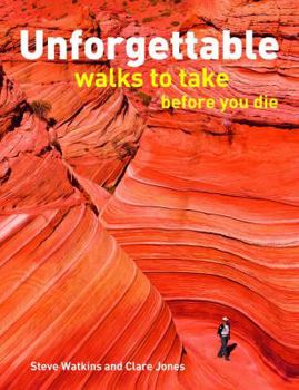 Paperback Unforgettable Walks to Take Before You Die Book
