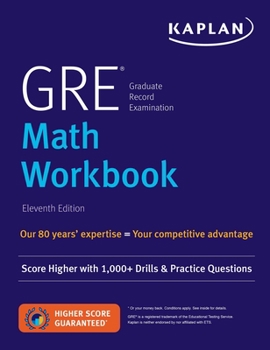 Paperback GRE Math Workbook: Score Higher with 1,000+ Drills & Practice Questions Book