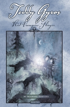 Paperback Teddy Gyros Kid Vampire Slayer, Book Two: Ghosts of the Grave Book