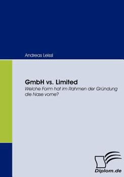 Paperback GmbH vs. Limited: Welche Form hat im Rahmen der Gründung die Nase vorne? [German] Book