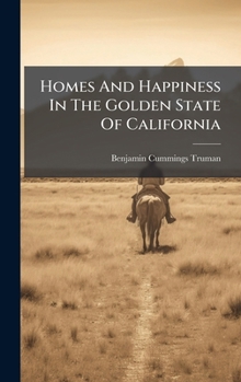 Hardcover Homes And Happiness In The Golden State Of California Book