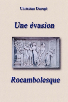 Une évasion rocambolesque