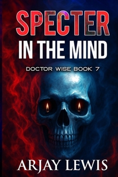 Paperback Specter In The Mind: Doctor Wise Book 7 Book