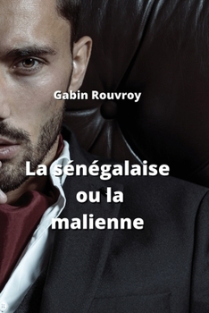 Paperback La sénégalaise ou la malienne [French] Book