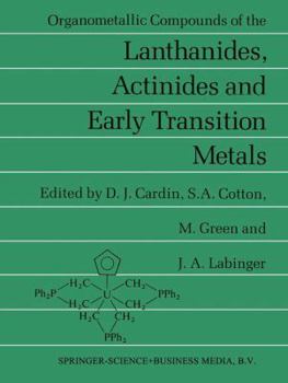 Paperback Organometallic Compounds of the Lanthanides, Actinides and Early Transition Metals (Chapman & Hall Chemistry Sourcebooks) Book