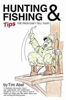 Paperback Hunting and Fishing Tips the Pros Can't Tell You Book