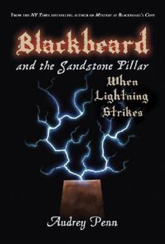 Hardcover Blackbeard and the Sandstone Pillar: When Lightning Strikes Book