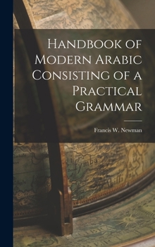 Hardcover Handbook of Modern Arabic Consisting of a Practical Grammar Book