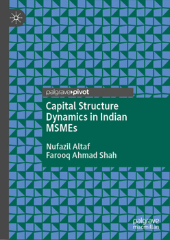 Hardcover Capital Structure Dynamics in Indian Msmes Book