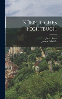 Hardcover Künstliches Fechtbuch [German] Book