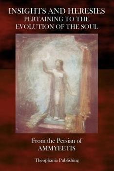 Insights and Heresies: Pertaining to the Evolution of the Soul