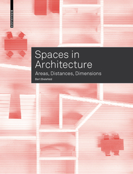 Paperback Spaces in Architecture: Areas, Distances, Dimensions Book