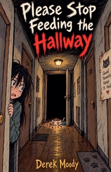 Paperback Please Stop Feeding The Hallway Book