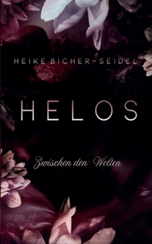 Paperback Helos - Zwischen den Welten: Band III der Helos Trilogie [German] Book