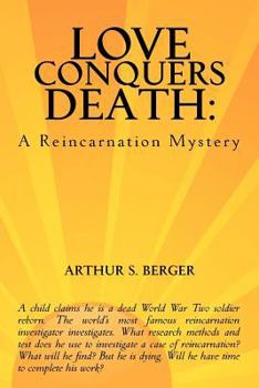 Paperback Love Conquers Death: A Reincarnation Mystery Book