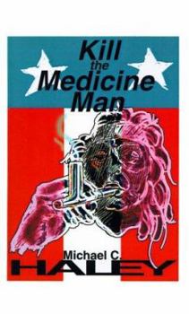 Paperback Kill the Medicine Man Book