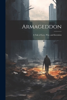 Paperback Armageddon: A Tale of Love, War, and Invention Book