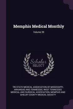 Paperback Memphis Medical Monthly; Volume 39 Book