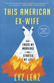 Paperback This American Ex-Wife: How I Ended My Marriage and Started My Life Book
