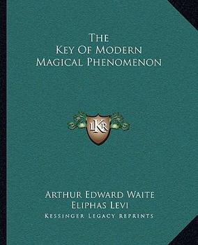 Paperback The Key Of Modern Magical Phenomenon Book