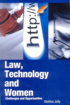 Hardcover Law, Technology and Women: Challenges and Opportunities Book