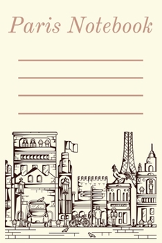 Paris Notebook: A Vintage Eiffel Tower, Rooster and Cityscape Journal to Take Notes, Record Special Memories – A Great Birthday Gift for Men, Women and People Who Love Paris