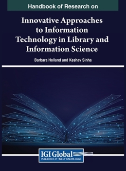 Hardcover Handbook of Research on Innovative Approaches to Information Technology in Library and Information Science Book