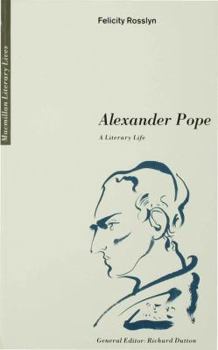 Paperback Alexander Pope: A Literary Life Book