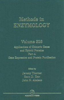 Hardcover Applications of Chimeric Genes and Hybrid Proteins, Part A: Gene Expression and Protein Purification (Volume 326) (Methods in Enzymology, Volume 326) Book