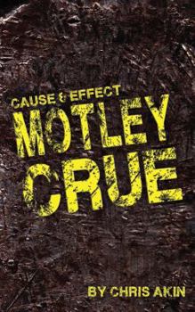Paperback Cause & Effect: Motley Crue Book
