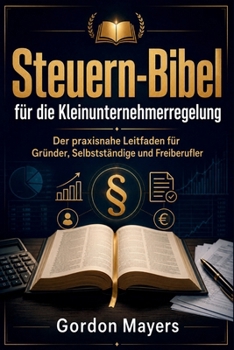 Paperback Steuern-Bibel für die Kleinunternehmerregelung [German] Book