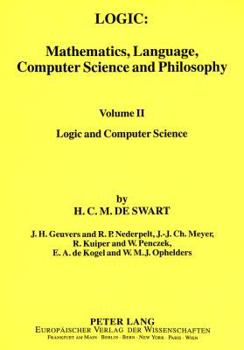 Paperback Logic: Mathematics, Language, Computer Science and Philosophy: Vol. II Logic and Computer Science Book